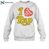 I Love Rap Please Don't Cry Shirt 1