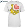 I Love Rap Please Don't Cry Shirt