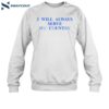 I Will Always Serve My Country Shirt 1