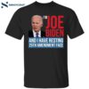 I’m Joe Biden And I Have Resting 25th Amendment Face Shirt