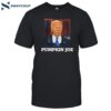 Joe Biden Pumpkin Joe Shirt