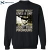 John Wayne Nobody Really Gives A Sht About Your Pronouns Shirt 2