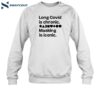 Jordan Crane Long Covid Is Chronic Masking Is Iconic Shirt 1