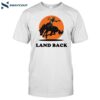 Krime Land Back Shirt