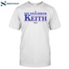 My Neighbor Keith 2024 Shirt