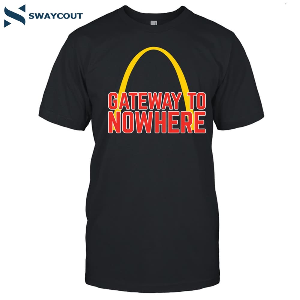 Obviousshirts Gateway To Nowhere Shirt