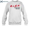 Sauce Walka Wearng Risk Its Risky Playing With Yo Life Shirt 1