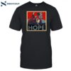 Trump 2024 Hope Shirt