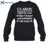 Us Army Fight For Your Dodge Charger And Unfaithful Wife Today Shirt 1