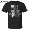 With Fear For Our Democracy I Dissent Justice Sonia Sotomayor Shirt