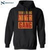 Bang Bang Niner Gang Shirt 1