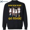 Bow Bow Bow Go Fever Shirt 1