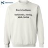 Butch Lesbians Handsome Strong Kind Loving Shirt 2