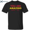 Caitlin Clark And Aliyah Boston You Are Amazing Signarure Shirt