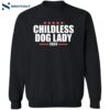 Childless Dog Lady 2024 Shirt 2