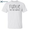 Funtie The Fun Auntie Shirt