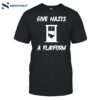 Gabe Give Nazis A Platform Shirt