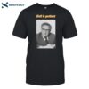 Hell Is Patient Kissinger Shirt