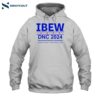 Ibew Dnc 2024 Democratic National Convention Shirt 2