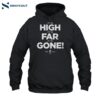 It Is High It Is Far It Is Gone 1989-2024 Shirt 2