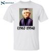 Kurt D. Cobain Child 1967-1994 Shirt