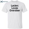 Leclerc Loves Oversteer Shirt