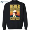 Never Underestimate A Public School Teacher Never Tim Walz Shirt 1