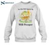 No Vibe Shift Against Me Will Prosper Shirt 1