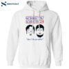 Schrute 24 Don’t Be An Idiot Shirt 1