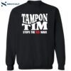 Tampon Tim Stops The Red Wave Shirt 2