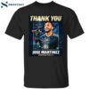 Thank You Jose Martinez Forever Philly Shirt