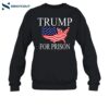 Trump For Prison America Shirt 1