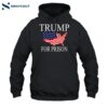 Trump For Prison America Shirt 2