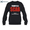 Trump Is A Scab Shawn Fain President United Auto Workers Shirt 1