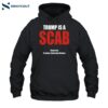 Trump Is A Scab Shawn Fain President United Auto Workers Shirt 2