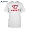 Vote For Ambre Tee 2024 Shirt