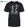 All Things Go Skeleton Cowboy Shirt