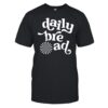 Daily Bread Music Shirt