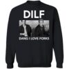 Dilf Dang I Love Forks Shirt 1