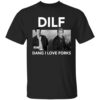 Dilf Dang I Love Forks Shirt