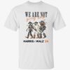 Harris Walz 2024 Skeleton We Are Not Going Back Hallowwen Shirt