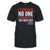 I Stand With No One They Both Suck 2024 Shirt