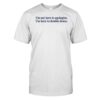 I'm Not Here Apologize I'm Here To Double Down Shirt