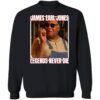 James Earl Jones Legends Never Die Shirt 1