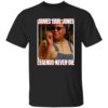 James Earl Jones Legends Never Die Shirt