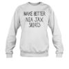 Make Better Nia Jax Shirts Shirt 1