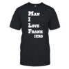 Man I Love Frank Iero Shirt