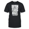 Nigel Mcguinness Wearing Bryan Fears Nigel Shirt