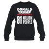 Shirt Donald Trump Was Fired By 81 Million People Shirt 1