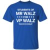 Students Of Mr Walz For Vp Walz Shirt